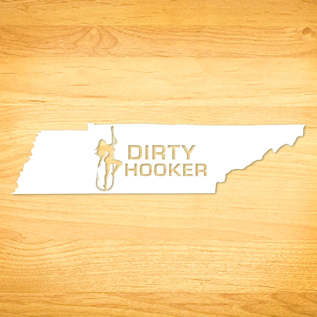 Dirty Hooker Tennessee Decal
