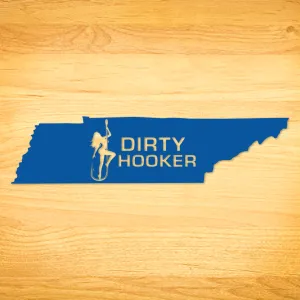 Dirty Hooker Tennessee Decal