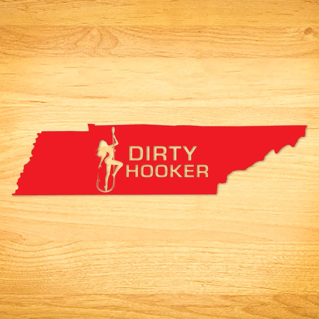 Dirty Hooker Tennessee Decal
