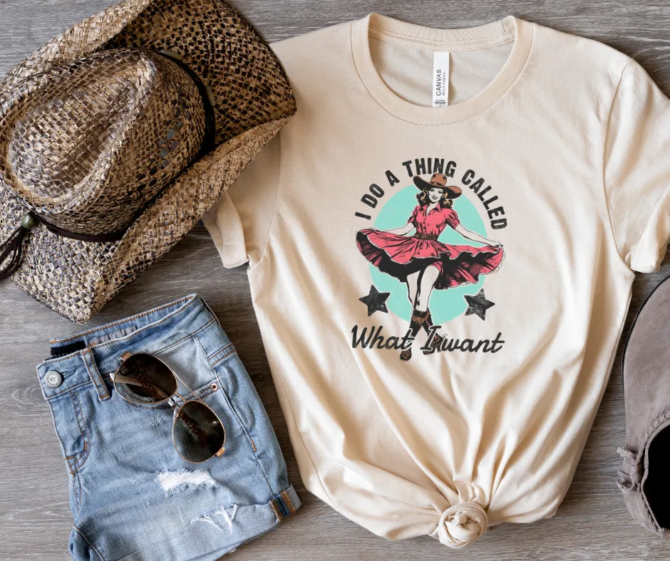 I Do A Thing Called, What I Want Natural Tee