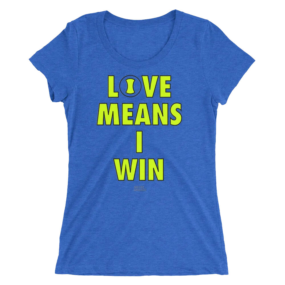 Love Means I Win - Ladies' Short Sleeve Tennis T-Shirt