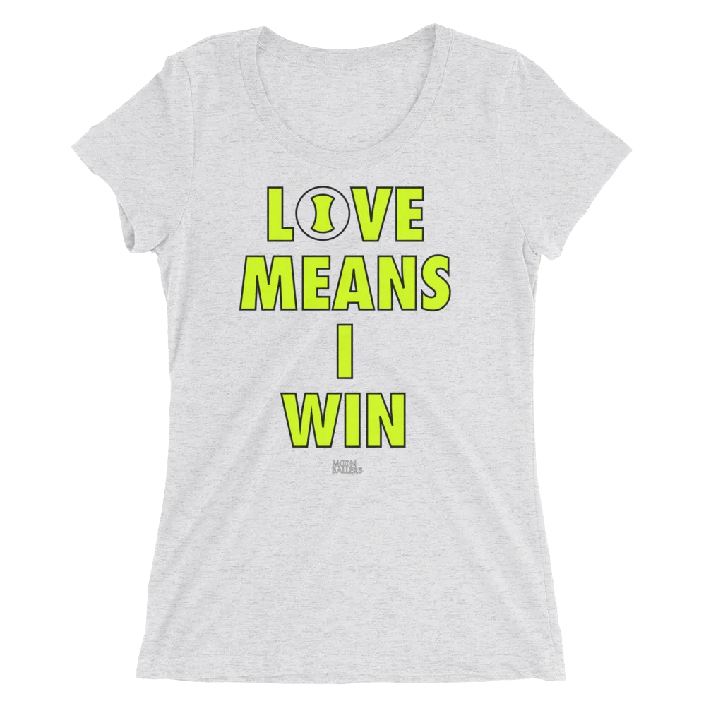 Love Means I Win - Ladies' Short Sleeve Tennis T-Shirt