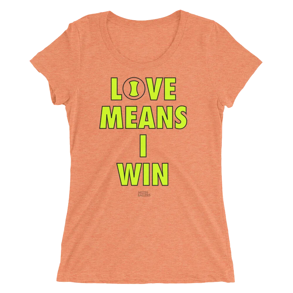 Love Means I Win - Ladies' Short Sleeve Tennis T-Shirt