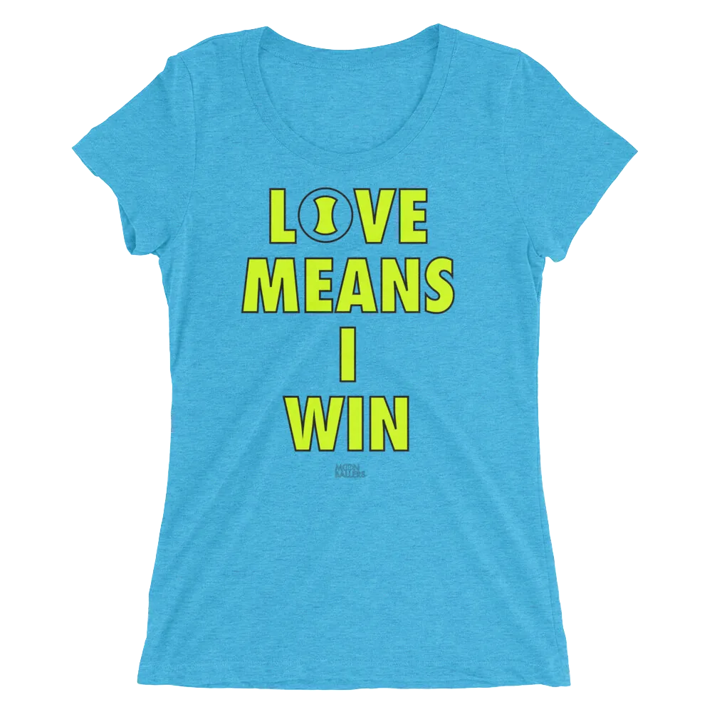 Love Means I Win - Ladies' Short Sleeve Tennis T-Shirt