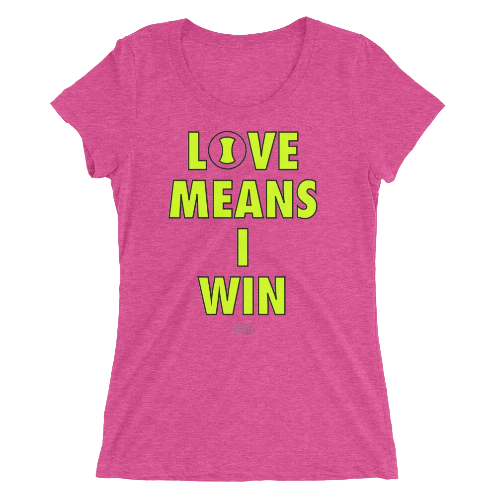 Love Means I Win - Ladies' Short Sleeve Tennis T-Shirt