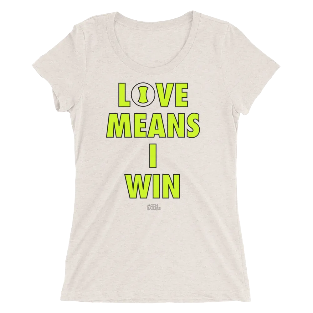 Love Means I Win - Ladies' Short Sleeve Tennis T-Shirt